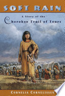 Soft_rain___a_story_of_the_Cherokee_Trail_of_Tears