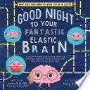 Good_Night_to_Your_Fantastic_Elastic_Brain
