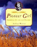 Pioneer_girl___growing_up_on_the_prairie