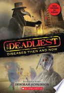 The_Deadliest_Diseases_Then_and_Now