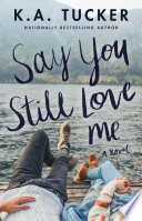 Say_you_still_love_me