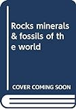 Rocks__minerals___fossils_of_the_world