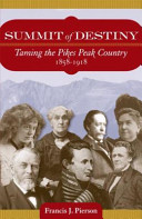Summit_of_destiny___taming_the_Pikes_Peak_country__1858-1918