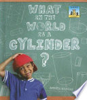 What_in_the_world_is_a_cylinder_