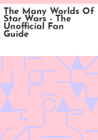 The_Many_Worlds_of_Star_Wars_-_The_Unofficial_Fan_Guide