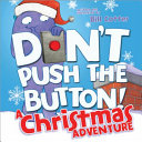 Don_t_push_the_button__A_Christmas_adventure