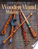 Compendium_of_Wooden_Wand_Making_Techniques