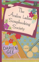 The_Avalon_Ladies_Scrapbooking_Society___a_Novel