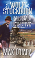 Wolf_Stockburn__railroad_detective